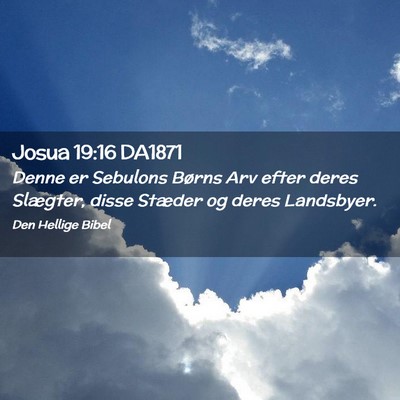 Picture 02 - Josua 19:16 DA1871 - Denne er Sebulons Børns Arv efter deres - Bible Verse Picture