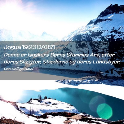 Picture 02 - Josua 19:23 DA1871 - Denne er Isaskars Børns Stammes Arv, efter deres - Bible Verse Picture