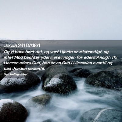 Picture 02 - Josua 2:11 DA1871 - Og vi have hørt det, og vort Hjerte er - Bible Verse Picture