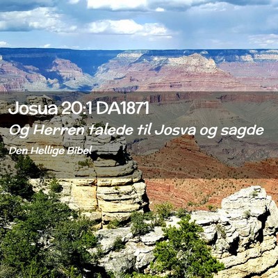 Picture 02 - Josua 20:1 DA1871 - Og Herren talede til Josva og - Bible Verse Picture