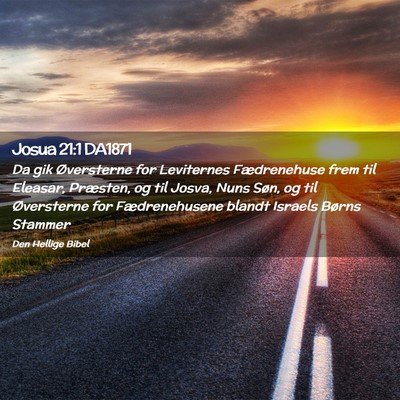 Picture 02 - Josua 21:1 DA1871 - Da gik Øversterne for Leviternes Fædrenehuse - Bible Verse Picture