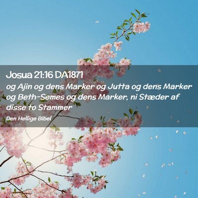 Picture 02 - Josua 21:16 DA1871 - og Ajin og dens Marker og Jutta og dens Marker og - Bible Verse Picture