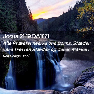 Picture 02 - Josua 21:19 DA1871 - Alle Præsternes, Arons Børns, Stæder vare - Bible Verse Picture