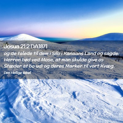 Picture 02 - Josua 21:2 DA1871 - og de talede til dem i Silo i Kanaans Land og - Bible Verse Picture