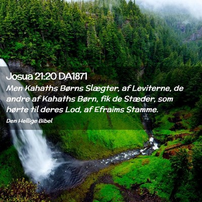 Picture 02 - Josua 21:20 DA1871 - Men Kahaths Børns Slægter, af Leviterne, de - Bible Verse Picture