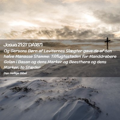 Picture 02 - Josua 21:27 DA1871 - Og Gersons Børn af Leviternes Slægter gave de - Bible Verse Picture