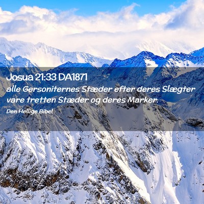 Picture 02 - Josua 21:33 DA1871 - alle Gersoniternes Stæder efter deres Slægter - Bible Verse Picture