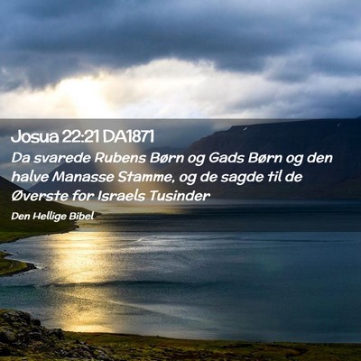 Picture 02 - Josua 22:21 DA1871 - Da svarede Rubens Børn og Gads Børn og den - Bible Verse Picture