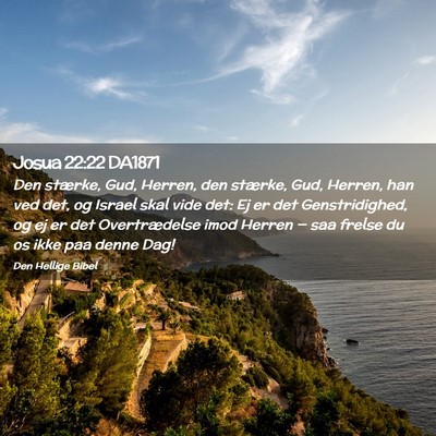 Picture 02 - Josua 22:22 DA1871 - Den stærke, Gud, Herren, den stærke, Gud, - Bible Verse Picture
