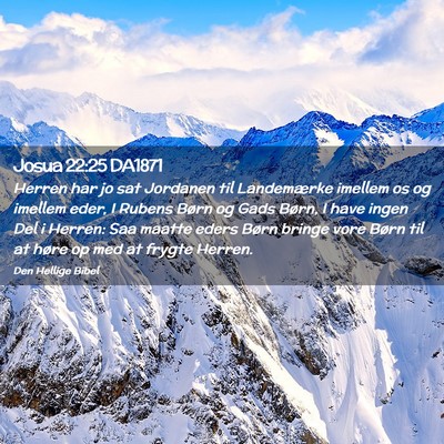 Picture 02 - Josua 22:25 DA1871 - Herren har jo sat Jordanen til Landemærke - Bible Verse Picture