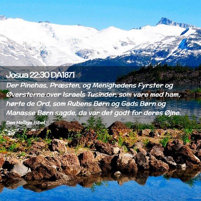 Picture 02 - Josua 22:30 DA1871 - Der Pinehas, Præsten, og Menighedens Fyrster og - Bible Verse Picture