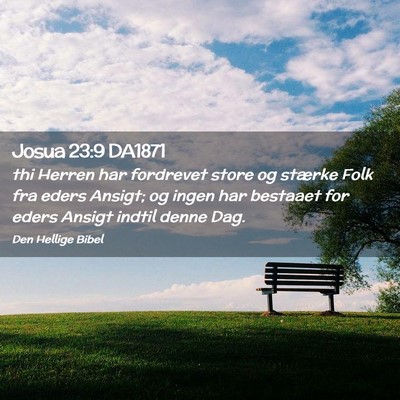 Picture 02 - Josua 23:9 DA1871 - thi Herren har fordrevet store og stærke Folk - Bible Verse Picture