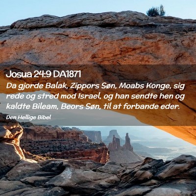 Picture 02 - Josua 24:9 DA1871 - Da gjorde Balak, Zippors Søn, Moabs Konge, sig - Bible Verse Picture