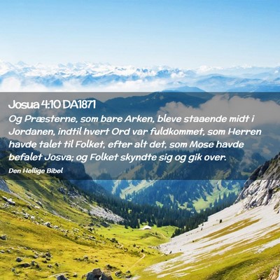 Picture 02 - Josua 4:10 DA1871 - Og Præsterne, som bare Arken, bleve staaende - Bible Verse Picture