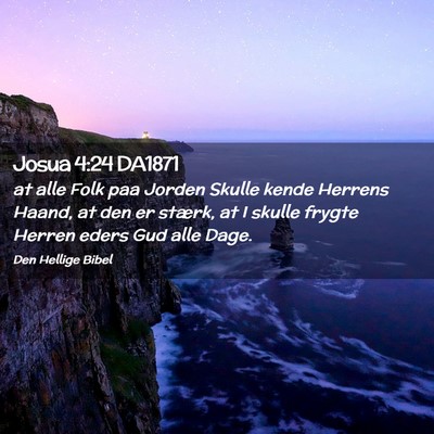 Picture 02 - Josua 4:24 DA1871 - at alle Folk paa Jorden Skulle kende Herrens - Bible Verse Picture
