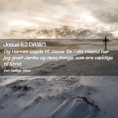 Picture 02 - Josua 6:2 DA1871 - Og Herren sagde til Josva: Se, i din Haand har - Bible Verse Picture