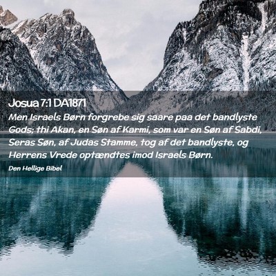 Picture 02 - Josua 7:1 DA1871 - Men Israels Børn forgrebe sig saare paa det - Bible Verse Picture