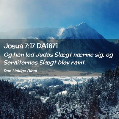 Picture 02 - Josua 7:17 DA1871 - Og han lod Judas Slægt nærme sig, og - Bible Verse Picture