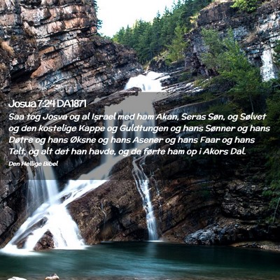 Picture 02 - Josua 7:24 DA1871 - Saa tog Josva og al Israel med ham Akan, Seras - Bible Verse Picture