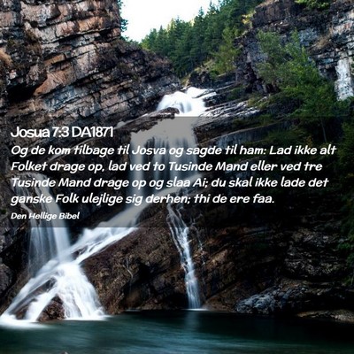 Picture 02 - Josua 7:3 DA1871 - Og de kom tilbage til Josva og sagde til ham: Lad - Bible Verse Picture