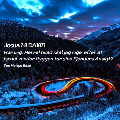 Picture 02 - Josua 7:8 DA1871 - Hør mig, Herre! hvad skal jeg sige, efter at - Bible Verse Picture