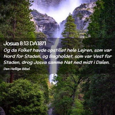 Picture 02 - Josua 8:13 DA1871 - Og da Folket havde opstillet hele Lejren, som var - Bible Verse Picture