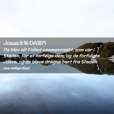 Picture 02 - Josua 8:16 DA1871 - Da blev alt Folket sammenraabt, som var i Staden, - Bible Verse Picture