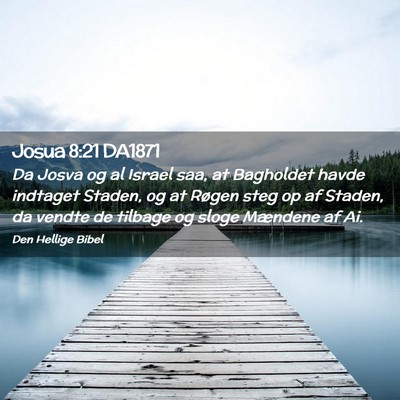 Picture 02 - Josua 8:21 DA1871 - Da Josva og al Israel saa, at Bagholdet havde - Bible Verse Picture