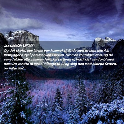 Picture 02 - Josua 8:24 DA1871 - Og det skete, der Israel var kommet til Ende med - Bible Verse Picture