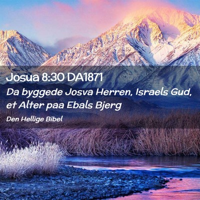 Picture 02 - Josua 8:30 DA1871 - Da byggede Josva Herren, Israels Gud, et Alter - Bible Verse Picture