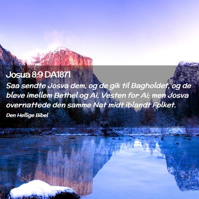 Picture 02 - Josua 8:9 DA1871 - Saa sendte Josva dem, og de gik til Bagholdet, og - Bible Verse Picture