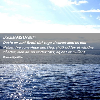 Picture 02 - Josua 9:12 DA1871 - Dette er vort Brød, det toge vi varmt med os paa - Bible Verse Picture