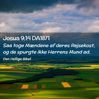 Picture 02 - Josua 9:14 DA1871 - Saa toge Mændene af deres Rejsekost, og de - Bible Verse Picture