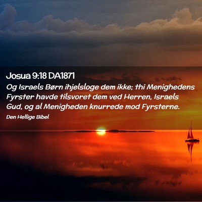 Picture 02 - Josua 9:18 DA1871 - Og Israels Børn ihjelsloge dem ikke; thi - Bible Verse Picture