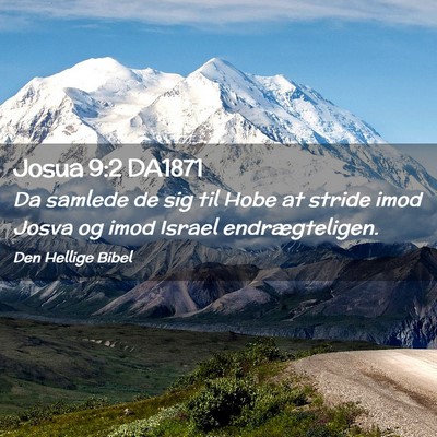 Picture 02 - Josua 9:2 DA1871 - Da samlede de sig til Hobe at stride imod Josva - Bible Verse Picture