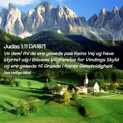 Picture 02 - Judas 1:11 DA1871 - Ve dem! thi de ere gaaede paa Kains Vej og have - Bible Verse Picture