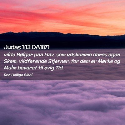 Picture 02 - Judas 1:13 DA1871 - vilde Bølger paa Hav, som udskumme deres egen - Bible Verse Picture