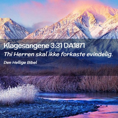 Picture 02 - Klagesangene 3:31 DA1871 - Thi Herren skal ikke forkaste - Bible Verse Picture