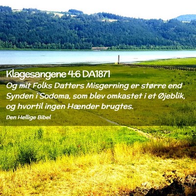 Picture 02 - Klagesangene 4:6 DA1871 - Og mit Folks Datters Misgerning er større end - Bible Verse Picture