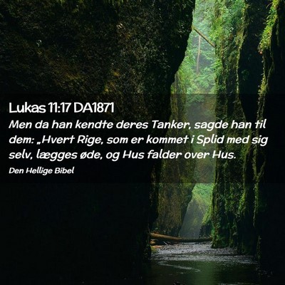 Picture 02 - Lukas 11:17 DA1871 - Men da han kendte deres Tanker, sagde han til - Bible Verse Picture