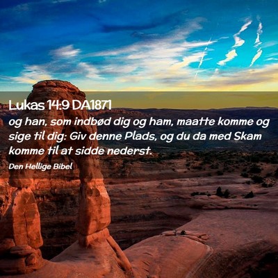 Picture 02 - Lukas 14:9 DA1871 - og han, som indbød dig og ham, maatte komme og - Bible Verse Picture