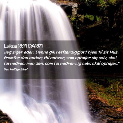 Picture 02 - Lukas 18:14 DA1871 - Jeg siger eder: Denne gik retfærdiggjort hjem - Bible Verse Picture