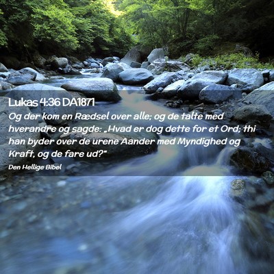 Picture 02 - Lukas 4:36 DA1871 - Og der kom en Rædsel over alle; og de talte med - Bible Verse Picture