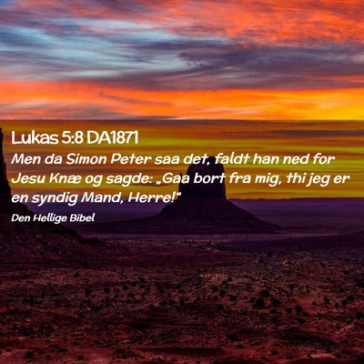 Picture 02 - Lukas 5:8 DA1871 - Men da Simon Peter saa det, faldt han ned for - Bible Verse Picture