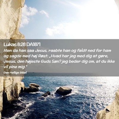 Picture 02 - Lukas 8:28 DA1871 - Men da han saa Jesus, raabte han og faldt ned for - Bible Verse Picture