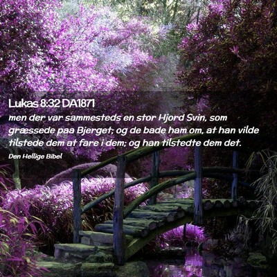 Picture 02 - Lukas 8:32 DA1871 - men der var sammesteds en stor Hjord Svin, som - Bible Verse Picture