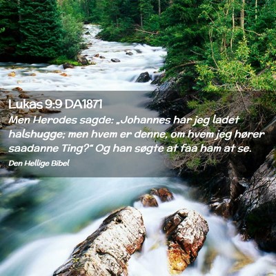 Picture 02 - Lukas 9:9 DA1871 - Men Herodes sagde: „Johannes har jeg ladet - Bible Verse Picture