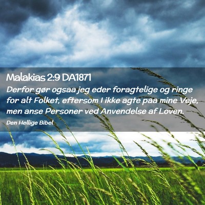 Picture 02 - Malakias 2:9 DA1871 - Derfor gør ogsaa jeg eder foragtelige og ringe - Bible Verse Picture