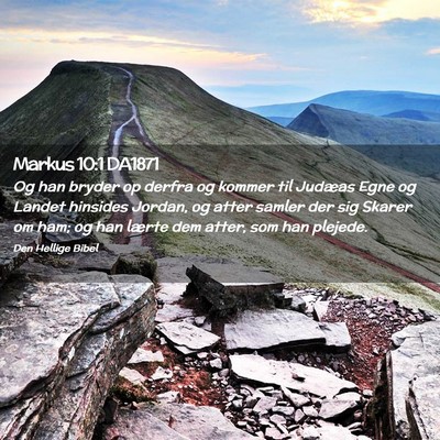 Picture 02 - Markus 10:1 DA1871 - Og han bryder op derfra og kommer til Judæas - Bible Verse Picture