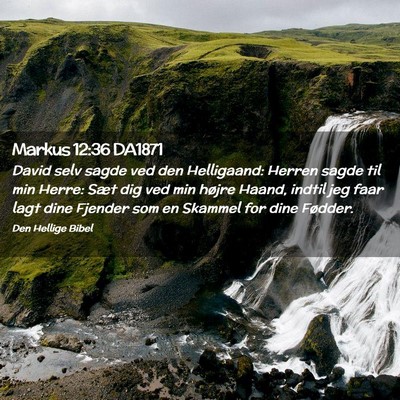 Picture 02 - Markus 12:36 DA1871 - David selv sagde ved den Helligaand: Herren sagde - Bible Verse Picture
